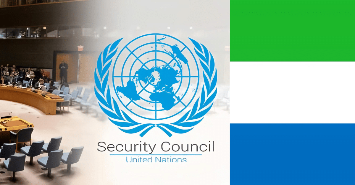 Sierra Leone Secures Non-Permanent Seat On UN Security Council